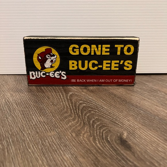 Buc-ees Other - GONE TO BUC-EES Wooden Sign- NWT